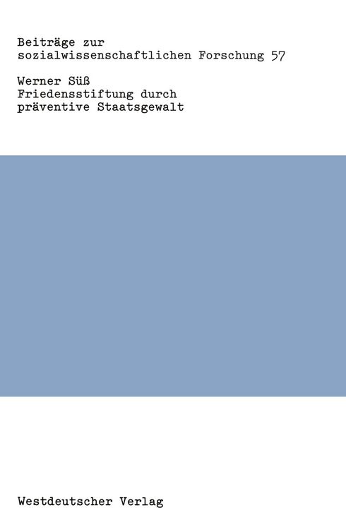 Produktbild: Friedensstiftung durch pr&auml;ventive Staatsgewalt