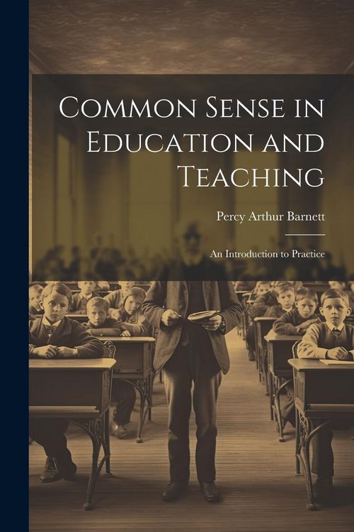 Produktbild: Common Sense in Education and Teaching: An Introduction to Practice