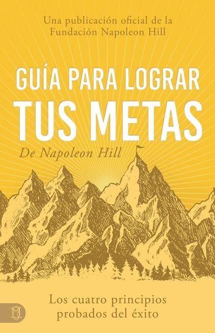 Produktbild: Gu&iacute;a Para Lograr Tus Metas de Napoleon Hill (Napoleon Hill's Guide to Achieving Your Goals)