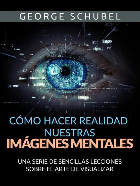 Produktbild: C&oacute;mo hacer realidad nuestras im&aacute;genes mentales (Traducido)