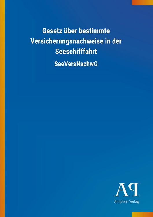 Produktbild: Gesetz &uuml;ber bestimmte Versicherungsnachweise in der Seeschif