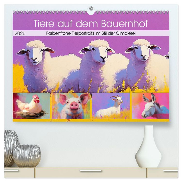 Produktbild: Tiere auf dem Bauernhof. Farbenfrohe Tierportraits im Stil der &Ouml;lmalerei (hochwertiger Premium Wandkalender 2026 DIN A2 quer), Kunstdruck in Hochglanz