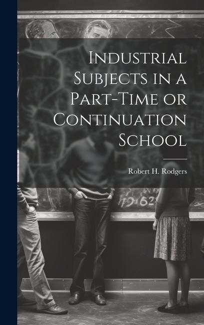 Produktbild: Industrial Subjects in a Part-time or Continuation School