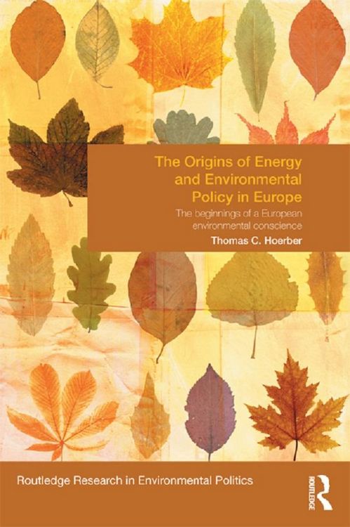 Produktbild: The Origins of Energy and Environmental Policy in Europe