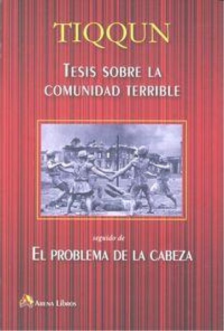 Produktbild: Tesis sobre la comunidad terrible ; seguido de El problema de la cabeza
