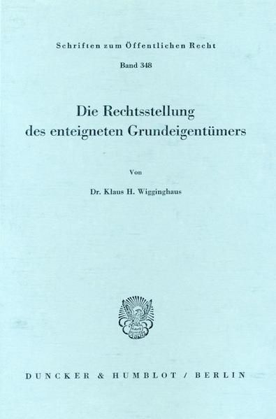Produktbild: Die Rechtsstellung des enteigneten Grundeigent&uuml;mers.