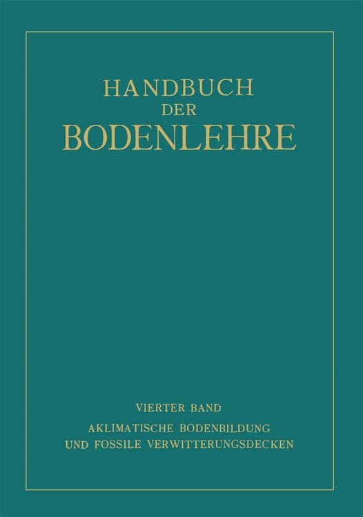 Produktbild: Aklimatische Bodenbildung und Fossile Verwitterungsdecken