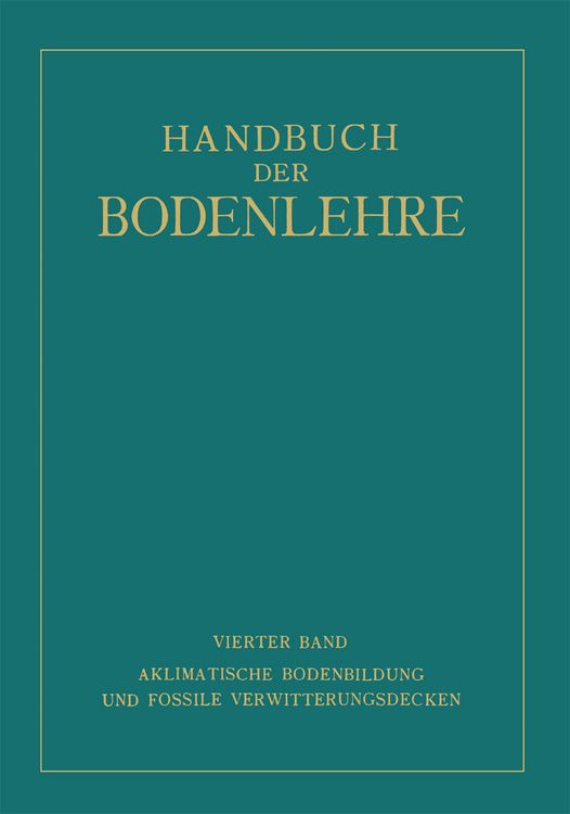 Produktbild: Aklimatische Bodenbildung und Fossile Verwitterungsdecken