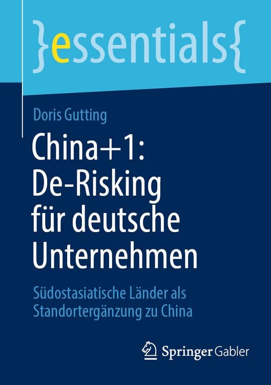 Produktbild: China+1: De-Risking f&uuml;r deutsche Unternehmen
