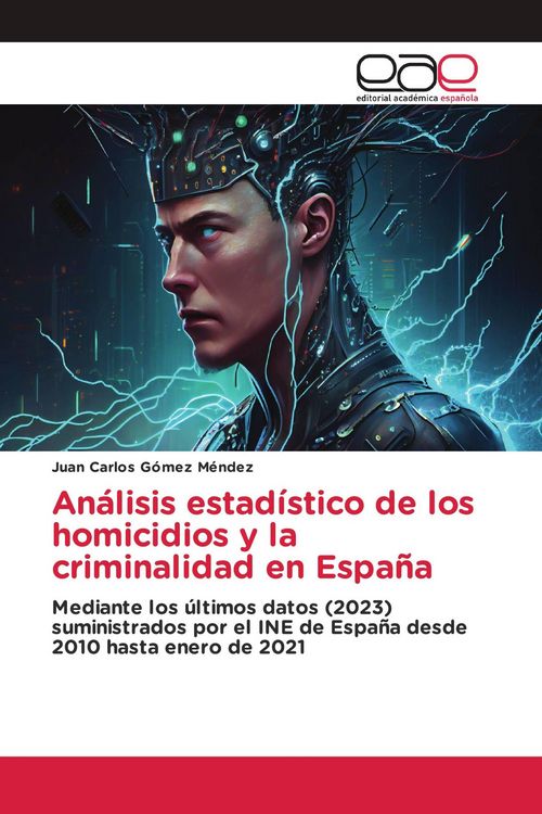 Produktbild: An&aacute;lisis estad&iacute;stico de los homicidios y la criminalidad en Espa&ntilde;a