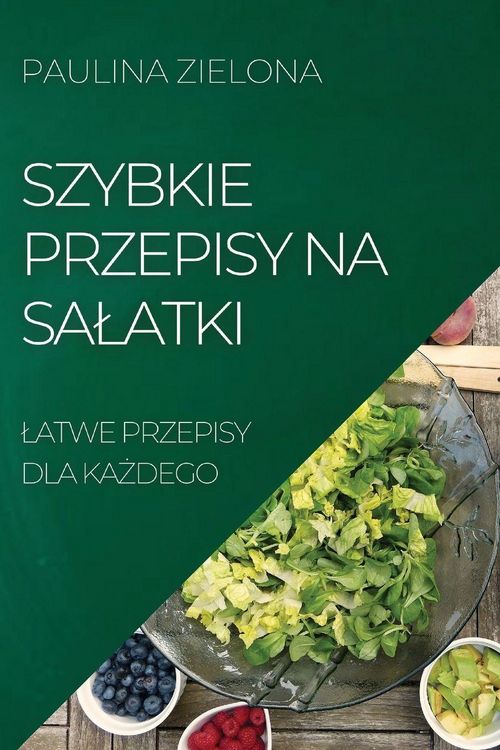Produktbild: Szybkie Przepisy Na Sa&iquest;atki