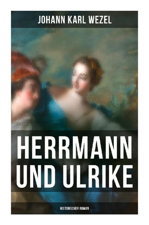 Produktbild: Herrmann und Ulrike: Historischer Roman