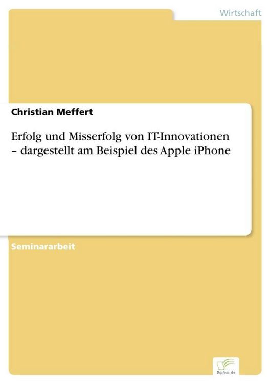 Produktbild: Erfolg und Misserfolg von IT-Innovationen - dargestellt am Beispiel des Apple iPhone