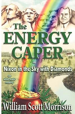 Produktbild: The Energy Caper, or Nixon in the Sky with Diamonds