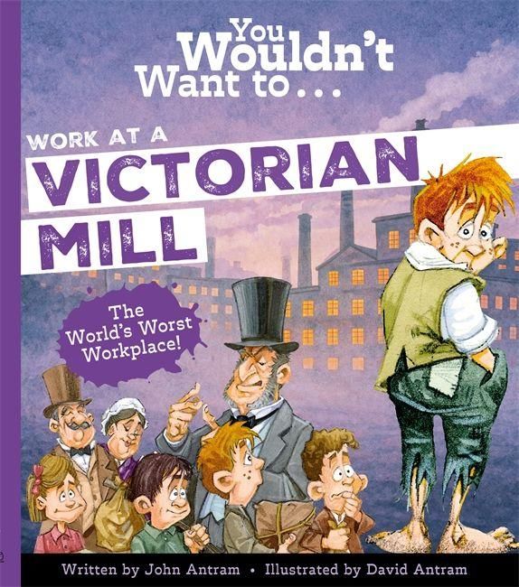 Produktbild: You Wouldn't Want to Work in a Victorian Mill