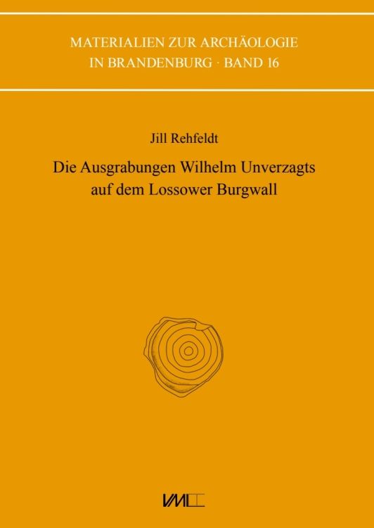 Produktbild: Die Ausgrabungen Wilhelm Unverzagts auf dem Lossower Burgwall