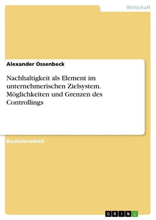 Produktbild: Nachhaltigkeit als Element im unternehmerischen Zielsystem. M&ouml;glichkeiten und Grenzen des Controllings