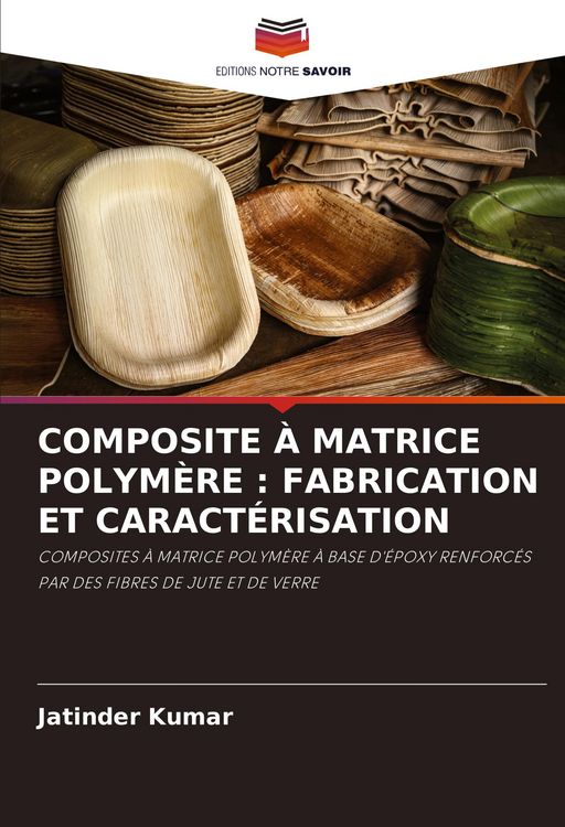 Produktbild: Composite &Agrave; Matrice Polym&egrave;re : Fabrication Et Caract&eacute;risation
