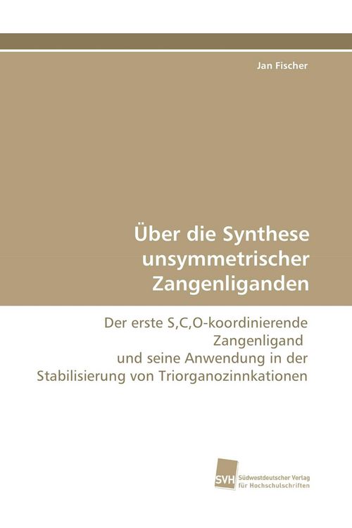 Produktbild: &Uuml;ber die Synthese unsymmetrischer Zangenliganden