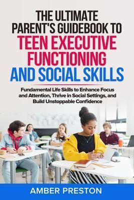 Produktbild: The Ultimate Parent's Guidebook to Teen Executive Functioning and Social Skills (2 books in 1)