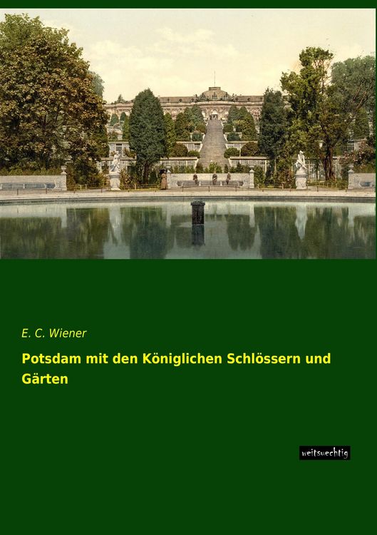 Produktbild: Potsdam mit den K&ouml;niglichen Schl&ouml;ssern und G&auml;rten