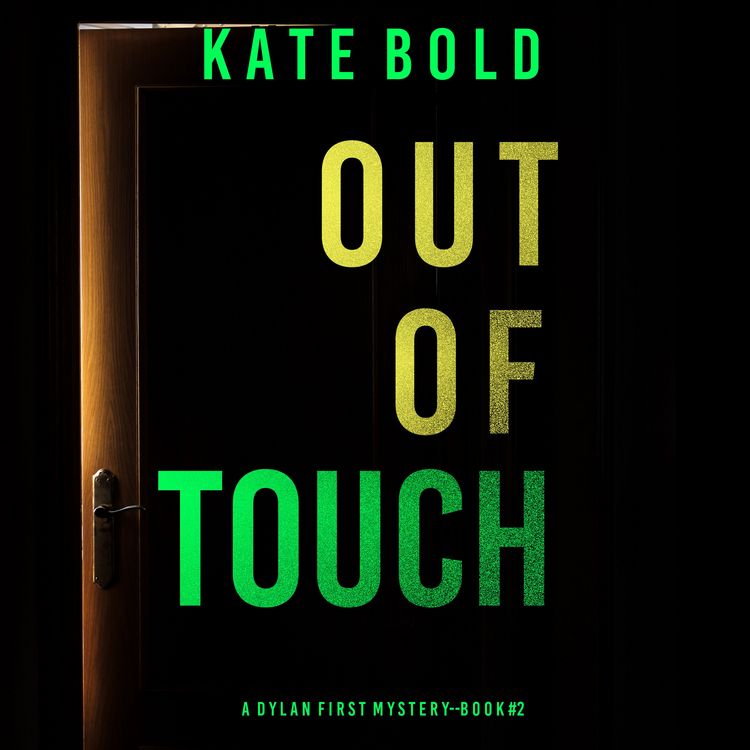 Produktbild: Out of Touch (A Dylan First FBI Suspense Thriller&mdash;Book Two)