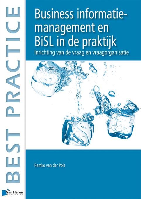 Produktbild: Business informatiemanagement en BiSL&reg; in de praktijk