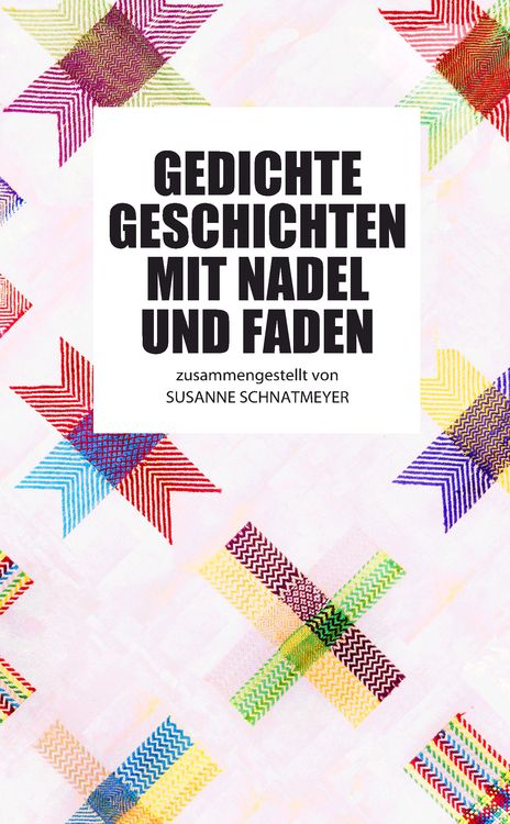 Produktbild: Gedichte, Geschichten mit Nadel und Faden