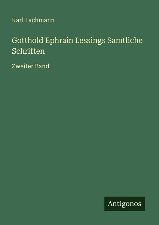 Produktbild: Gotthold Ephrain Lessings Samtliche Schriften