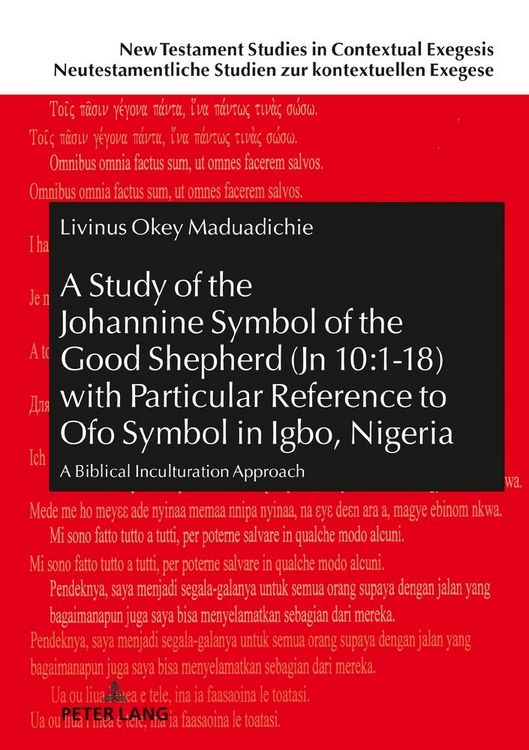 Produktbild: A Study of the Johannine Symbol of the Good Shepherd (Jn 10:1-18) with Particular Reference to &laquo;Ofo&raquo; Symbol in Igbo, Nigeria