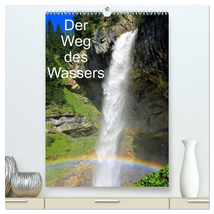 Produktbild: Der Weg des Wassers (hochwertiger Premium Wandkalender 2026 DIN A2 hoch), Kunstdruck in Hochglanz