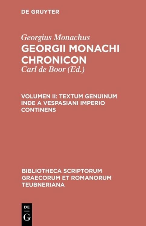 Produktbild: Georgius Monachus: Georgii Monachi chronicon / Textum genuinum inde a Vespasiani imperio continens