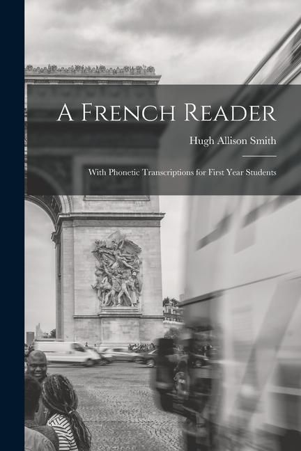 Produktbild: A French Reader: With Phonetic Transcriptions for First Year Students