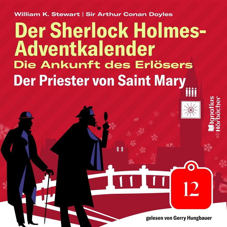 Produktbild: Der Priester von Saint Mary (Der Sherlock Holmes-Adventkalender: Die Ankunft des Erl&ouml;sers, Folge 12)