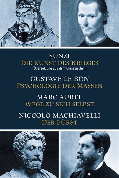 Produktbild: Die Kunst des Krieges - Psychologie der Massen - Wege zu sich selbst - Der F&uuml;rst
