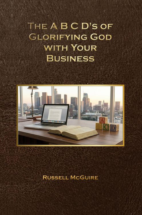 Produktbild: The A,B,C,D's of Glorifying God with Your Business