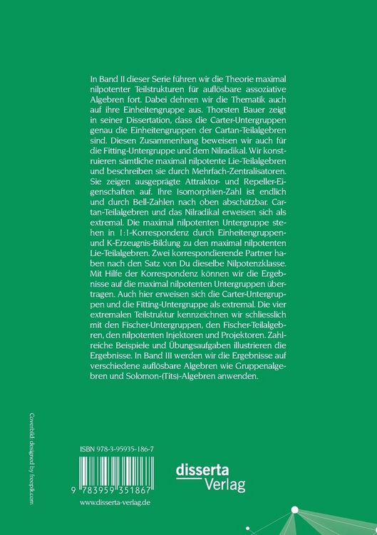 Produktbild: Maximal nilpotente Teilstrukturen II: Eine Korrespondenz in aufl&ouml;sbaren Algebren; mit 187 &Uuml;bungsaufgaben