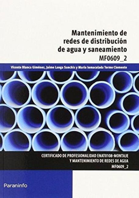 Produktbild: Mantenimiento de redes de distribuci&oacute;n de agua y saneamiento. Certificados de profesionalidad. Montaje y mantenimiento de redes de agua
