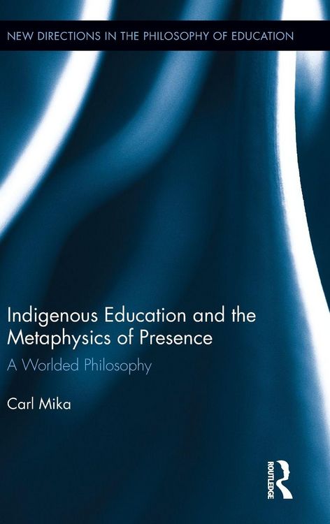 Produktbild: Indigenous Education and the Metaphysics of Presence