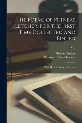 Produktbild: The Poems of Phineas Fletcher, for the First Time Collected and Edited: With Memoir, Essay, and Notes: v. 2