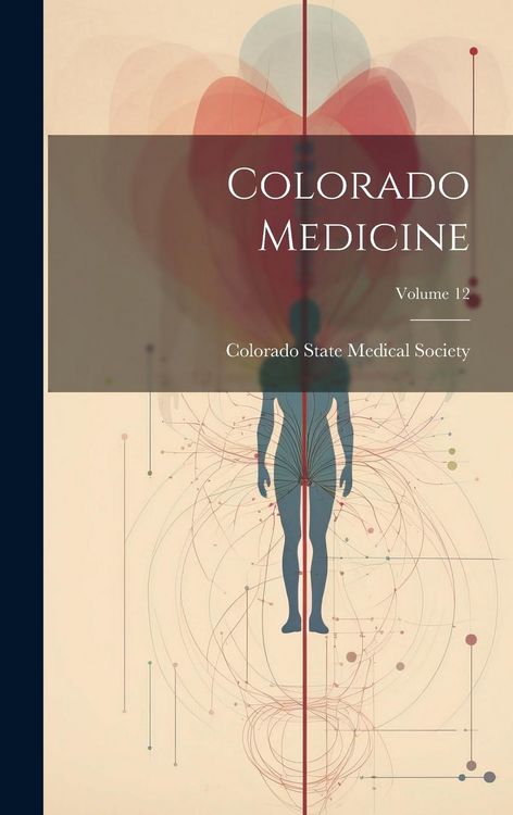 Produktbild: Colorado Medicine; Volume 12