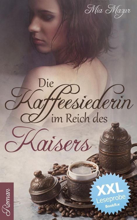 Produktbild: Die Kaffeesiederin im Reich des Kaisers - XXL Leseprobe