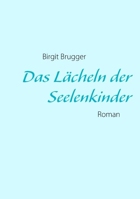 Produktbild: Das L&auml;cheln der Seelenkinder