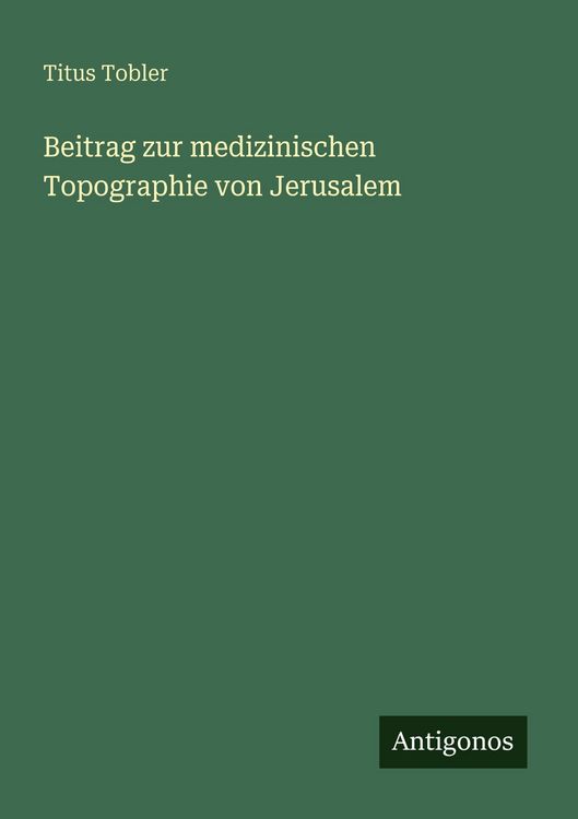 Produktbild: Beitrag zur medizinischen Topographie von Jerusalem
