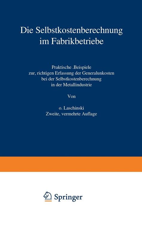 Produktbild: Die Selbstkostenberechnung im Fabrikbetriebe