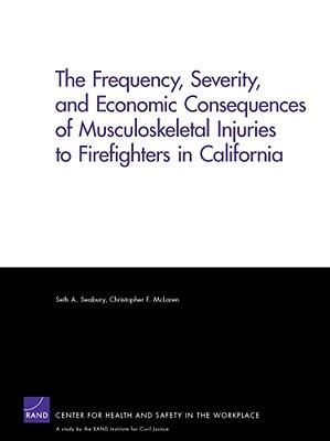 Produktbild: The Frequency, Severity, and Economic Consequences of Musculoskeletal Injuries to Firefighters in California