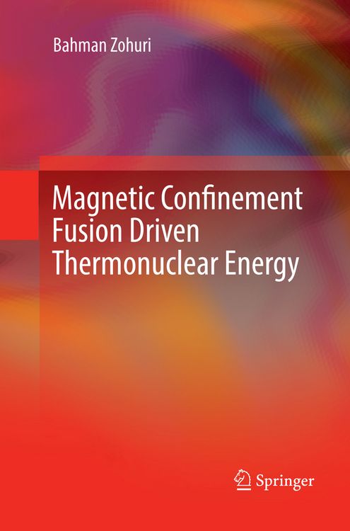 Produktbild: Magnetic Confinement Fusion Driven Thermonuclear Energy