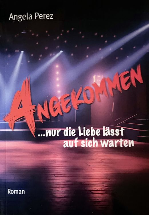 Produktbild: ANGEKOMMEN ...nur die Liebe l&auml;sst auf sich warten