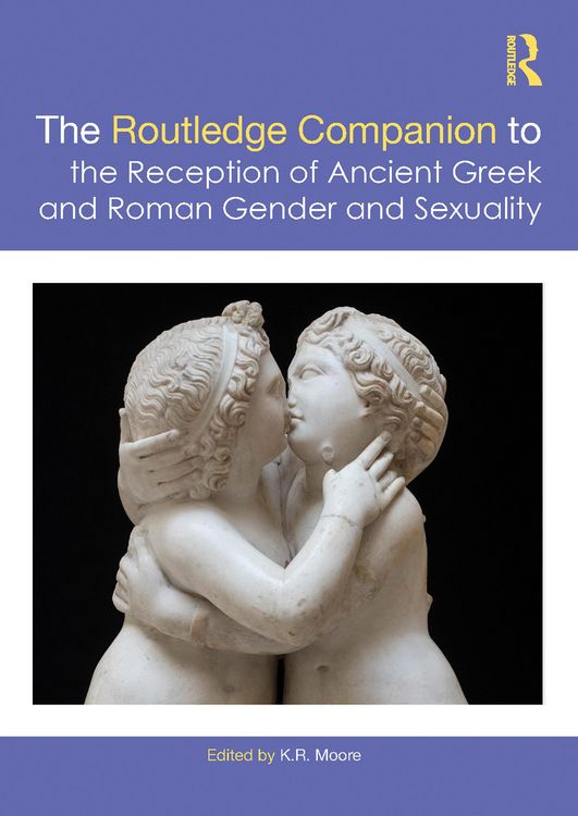Produktbild: The Routledge Companion to the Reception of Ancient Greek and Roman Gender and Sexuality