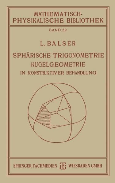 Produktbild: Sph&auml;rische Trigonometrie Kugelgeometrie in Konstruktiver Behandlung